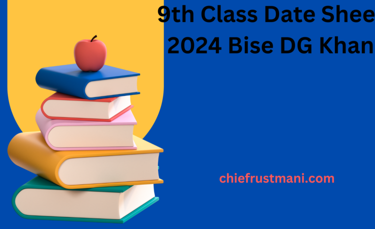 9th Class Date Sheet 2024 Bise DG Khan Board